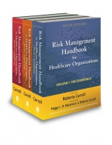 Risk Management Handbook for Health Care Organizations, 3 Volume Set - Brown, Sylvia M.; Nakamura, Peggy L. B.; Troyer, Glenn T.