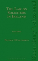 The Law on Solicitors in Ireland - O'Callaghan, Patrick