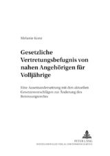 Gesetzliche Vertretungsbefugnis von nahen Angehörigen für Volljährige - Kunz, Melanie