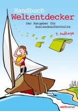 Handbuch Weltentdecker. Der Ratgeber für Auslandsaufenthalte - Annike B. Henrix, Thomas Terbeck, Susanne Möller-Andres