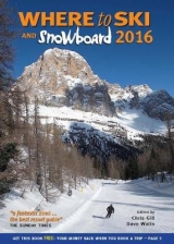 Where to Ski & Snowboard 2016 - Gill, Chris; Watts, Dave