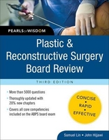 Plastic and Reconstructive Surgery Board Review: Pearls of Wisdom, Third Edition - Lin, Samuel; Hijjawi, John