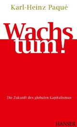 Wachstum! - Karl-Heinz Paqué