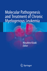 Molecular Pathogenesis and Treatment of Chronic Myelogenous Leukemia - 