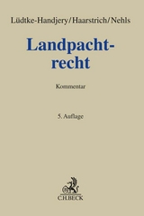 Landpachtrecht - Lüdtke-Handjery, Christian; Haarstrich, Jens; Nehls, Constanze