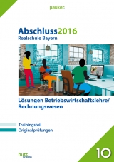 Abschluss 2016 - Realschule Bayern Lösungen Betriebswirtschaftslehre/Rechnungswesen - 