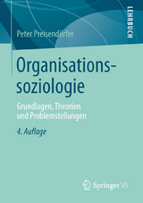 Organisationssoziologie - Preisendörfer, Peter