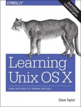 Learning Unix for OS X - Taylor, Dave