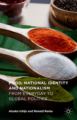 Food, National Identity and Nationalism -  Atsuko Ichijo,  Ronald Ranta