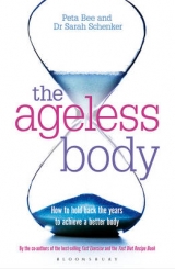 The Ageless Body - Peta Bee, Dr Sarah Schenker