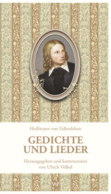 Gedichte und Lieder - Hoffmann Von Fallersleben