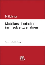 Mobiliarsicherheiten im Insolvenzverfahren - Stephan Mitlehner