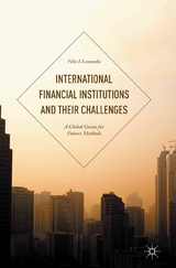 International Financial Institutions and Their Challenges - Felix I. Lessambo