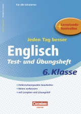 Jeden Tag besser - Englisch Test- und Übungsheft 6. Klasse - Preedy, Ingrid; Seidl, Brigitte