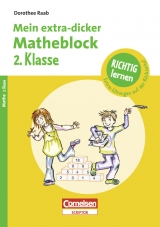 RICHTIG lernen - Mein extra-dicker Matheblock 2. Klasse - 