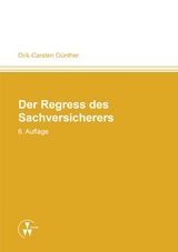 Der Regress des Sachversicherers - Dirk-Carsten Günther