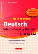 Jeden Tag besser- Deutsch Intensivtraining Diktate 6. Klasse - Niebch, Saskia