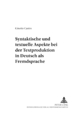 Syntaktische und textuelle Aspekte bei der Textproduktion in Deutsch als Fremdsprache - Ginette Castro