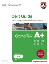 CompTIA A+ 220-901 and 220-902 Cert Guide, Academic Edition - Soper, Mark; Prowse, Dave