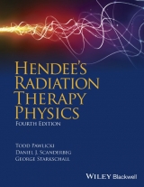 Hendee's Radiation Therapy Physics - Starkschall, George; Pawlicki, Todd; Ibbott, Geoffrey S.; Hendee, Eric G.