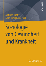 Soziologie von Gesundheit und Krankheit - 