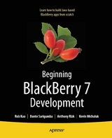 Beginning BlackBerry 7 Development - Anthony Rizk, Kevin Michaluk, Rob Kao, Dante Sarigumba