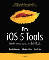 Pro iOS 5 Tools - Brandon Alexander, Brad Dillon, Kevin Kim