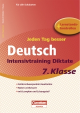 Jeden Tag besser - Deutsch Intensivtraining Diktate 7. Klasse - Gredig, Sylvia