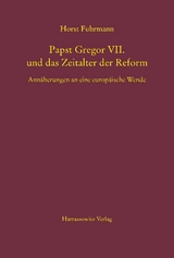 Papst Gregor VII. und das Zeitalter der Reform - Horst Fuhrmann