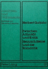 Zwischen Affinität und Kritik- Heinrich Heine und die Romantik