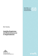 Usability-Ergebnisse als Wissensressource in Organisationen - Ben Heuwing