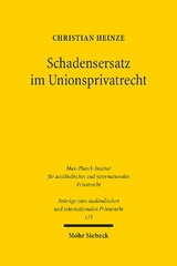 Schadensersatz im Unionsprivatrecht - Christian Heinze