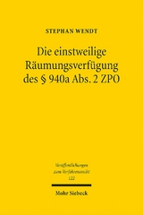 Die einstweilige Räumungsverfügung des § 940a Abs. 2 ZPO - Stephan Wendt