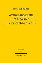 Vertragsanpassung im bipolaren Dauerschuldverhältnis - Angie Schneider