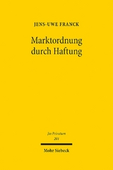 Marktordnung durch Haftung - Jens-Uwe Franck