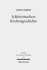 Schleiermachers Kirchengeschichte - Simon Gerber