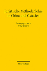 Juristische Methodenlehre in China und Ostasien - 