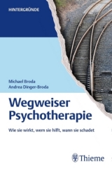 Wegweiser Psychotherapie - Michael Broda, Andrea Dinger-Broda