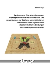 Synthese und Charakterisierung von Diphosphamethanid-Metallkomplexen und Anwendungen zur Spaltung von molekularem Wasserstoff sowie Synthese von stabilen Radikalverbindungen mit π-elektrophilen Carbenen - Steffen Styra