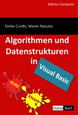 Algorithmen und Datenstrukturen in Visual Basic - Sönke Cordts, Maren Nasutta