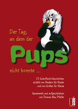 Der Tag, an dem der Pups nicht konnte - Thomas Mac Pfeifer