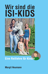 Wir sind die Isi-Kids - Margit Heumann