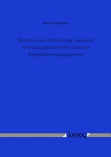 Simulation und Optimierung resonanter Übertragungsstrecken für drahtlose Energieübertragungssysteme - Bernd Breitkreutz