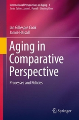 Aging in Comparative Perspective -  Ian Gillespie Cook,  Jamie Halsall