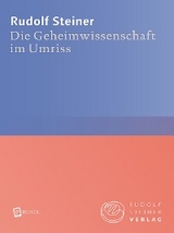 Die Geheimwissenschaft im Umriss - Rudolf Steiner