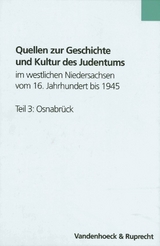 Quellen zur Geschichte und Kultur des Judentums im westlichen Niedersachsen vom 16. Jahrhundert bis 1945. Teil 3: Osnabrück - 