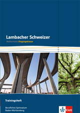 Lambacher Schweizer Mathematik berufliches Gymnasium Trainingsheft Eingangsklasse. Ausgabe Baden-Württemberg