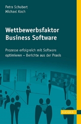 Wettbewerbsfaktor Business Software - Petra Schubert, Michael Koch