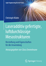 Laseradditiv gefertigte, luftdurchlässige Mesostrukturen - Christoph Klahn