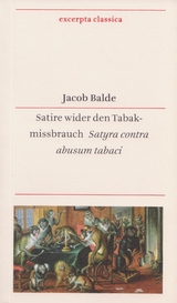 Satire wider den Tabakmissbrauch - Satyra contra abusum tabaci - Jacob Balde